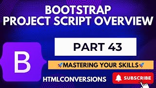 043 Bootstrap Project Script Overview [upl. by Nyrmac]