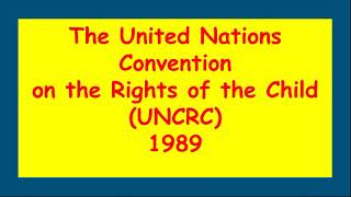 UNCRC 1989 Empowering Every Childs Future [upl. by Nelhsa]