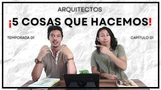 5 COSAS QUE HACEMOS LOS ARQUITECTOS‼️ Y NECESITAS SABER  PODCAST DE ARQUITECTURA  EP 01 TEM 01 [upl. by Shulamith550]