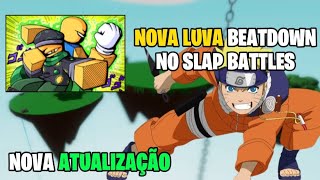 NOVA LUVA quotBEATDOWNquot NO SLAP BATTLES NOVA ATUALIZAÇÃO 🔥 [upl. by Irish]