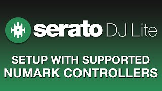 Serato DJ Lite  Installation amp Setup with Supported Numark Hardware [upl. by Jamal]