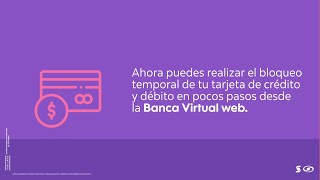 ¿Cómo bloquear temporalmente tu tarjeta de crédito y débito en nuestra Banca Virtual [upl. by Delija729]