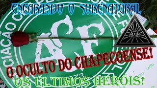 O Oculto do Chapecoense Os Últimos heróis [upl. by Anitsrik]