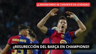 ¡¡RESURECCIÓN DEL BARÇA EN CHAMPIONS ¡¡LEYENDA LEWANDOWSKI [upl. by Ylliw]