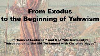 From Exodus to the Beginning of Yahwism from the Canaanite god El to Yahweh source Yale [upl. by Zack156]