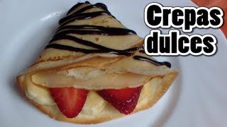 Crepas dulces  receta fácil y express [upl. by Etrem53]