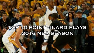 Top 10 Plays of the 20152016 Season Point Guards [upl. by Nyrrad]