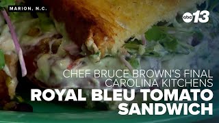 Chef Bruce Browns final Carolina Kitchens Royal bleu tomato sandwich [upl. by Higginbotham549]