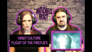 Orbit Culture  Flight of the Fireflies ReactReview [upl. by Olrac439]