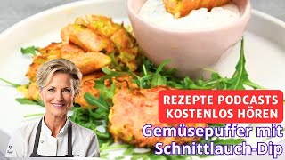 Gemüsepuffer mit SchnittlauchDip  Rezepte Podcasts kostenlos hören [upl. by Vedis]