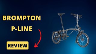 Brompton PLine Review The Ultimate Urban Mobility Solution [upl. by Edithe]