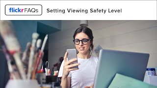 Flickr FAQs Setting The Viewing Safety Level Of Your Account [upl. by Nnayar]