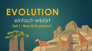 1 Was ist Evolution  EVOLUTION einfach erklärt [upl. by Gerson]