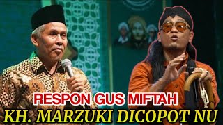 RESPON GUS MIFTAH TERBARU 2024  PENCOPOTAN KH MARZUKI MUSTAMAR DI PWNU JATIM [upl. by Aneehsal]