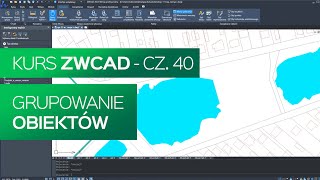 Grupowanie obiektów Kurs ZWCAD Część 40 [upl. by Daphne]