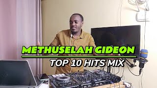 METHUSELAH GIDEON TOP 10 HITS MIXDJ TWINBOYKOROOM TOWNLAST SEENMATATOCONTROLLER [upl. by Wendt]