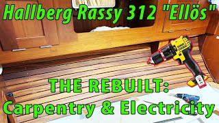 HallbergRassy 312 quotEllösquot CARPENTRY amp ELECTRICITY DIY BOAT [upl. by Ag747]