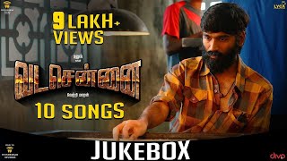 VADACHENNAI  Official Audio Jukebox  Dhanush  Vetri Maaran  Santhosh Narayanan  SaNa25 [upl. by Neelyahs55]