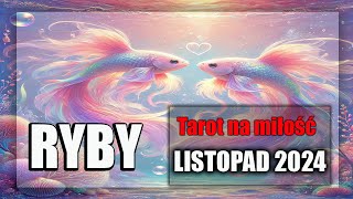 💖RYBY TAROT MIŁOŚĆ LISTOPAD 2024💖 [upl. by Athallia]