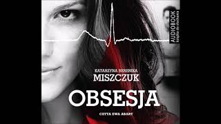 Katarzyna Berenika Miszczuk quotObsesjaquot audiobook [upl. by Aiyot533]