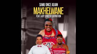 Samu Once again Ft Lady Sphesh amp M Nation  Makhelwane Maskandi [upl. by Persas]