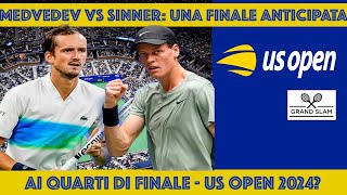 MEDVEDEV vs SINNER UNA FINALE ANTICIPATA ai quarti di finali degli US OPEN 2024 [upl. by Longo]