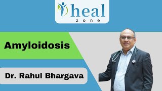 Amyloidosis  Symptoms Diagnosis and Treatment by Dr Rahul Bhargava [upl. by Mareah480]