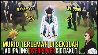 KETIKA MURID TERLEMAH DAN TERBULLY LEVELING DI ISEKAI DAN JADI DEWA OVERPOWER DI DUNIA NYATA‼️ [upl. by Harness]