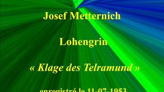 Josef Metternich Lohengrin Klage des Telramund enregistré le 11 07 1953 [upl. by Nedry]