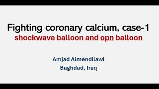 fighting coronary calcium case1 shockwave lithotripsy balloon and opn balloon [upl. by Kieffer]