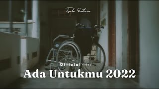 Tyok Satrio  Ada Untukmu 2022 Official Music Video [upl. by Caitlin]