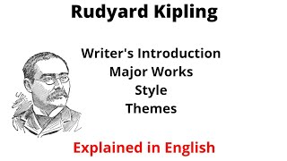 Rudyard Kipling Life and Works  Biography of Kipling explained in simple English [upl. by Reifinnej]