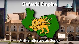 Safavid Empire Unofficial AnthemPatriotic Song [upl. by Clim841]