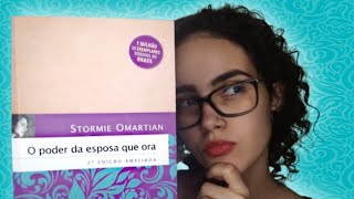 O PODER DA ESPOSA QUE ORA  Stormie Omartian  📚 RESENHA  CONSIDERAÇÕES [upl. by Shaddock112]