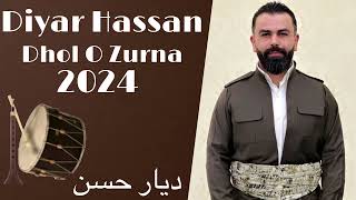 Diyar Hassan Dhol O Zurna Xushtrin Dawat 2024  ديار حسن دهول و زورنا خوشترين داوات ٢٠٢٤ [upl. by Tdnerb]