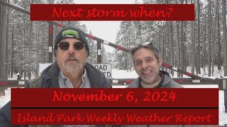 Island Park Weekly Weather Report November 6 2024 [upl. by Delogu]