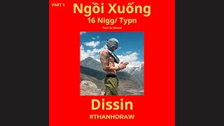 16 TYPN  NGỒI XUỐNG Dissin THANH DRAW ROUND 1  Audio Lyrics  Rap diss [upl. by Gizela]