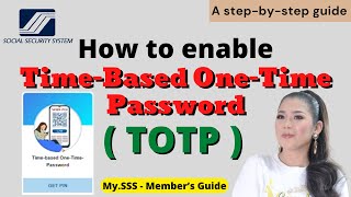 SSS How to setup TOTP for Member Account  MySSS Member’s account  TimeBased OneTime Password [upl. by Ahsimin260]