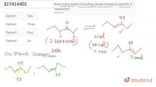 How many enols including stereo isomers exist for 3  hexanone  CLASS 12  NTA JEE MOCK TEST [upl. by Naillimixam]