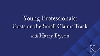 Young Professionals Costs on the Small Claims Track with Harry Dyson [upl. by Akinad]