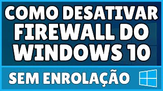 Como Desativar Firewall do Windows 10 [upl. by Revorg]