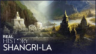 The Road To ShangriLa The Lost Utopian Kingdom  Journeys To The Ends Of The Earth  Real History [upl. by Nowell]