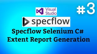 SpecFlow Selenium C Tutorials03  Extent Report Generation amp Customization [upl. by Danete]