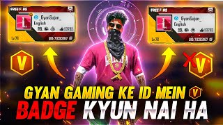 GYAN GAMING KE ID MEIN V BADGE KYUN NAHI HAI  😱 Mysterious Facts  Garena Free Fire [upl. by Nycila]