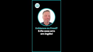 DICAS EM INGLÊS  “EVIDENCE OU PROOF” EVITE ESSE ERRO EM INGLÊS [upl. by Healey]