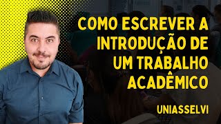 Introdução de Um Trabalho Acadêmico O que é e Como Escrever [upl. by Intruok]