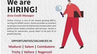 We are Hiring Area Credit Manager Veritas Finance Pvt Ltd Madurai  salem CovaiTrichyVellore [upl. by Aselehc]