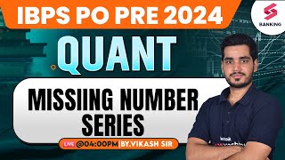 IBPS PO 2024  Missing Number Series Question In One Shot  Quant by Vikas Sir [upl. by Beekman]