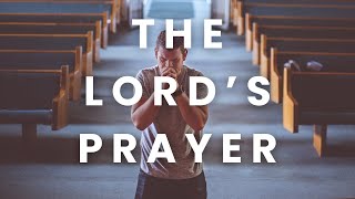 THE LORDS PRAYER  Come Closer to God through Prayer [upl. by Zaneski]