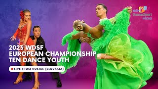 2023 WDSF European Championship Youth Ten Dance  Kosice Slovakia [upl. by Shena]